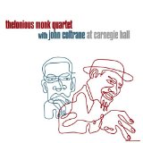 Thelonious Monk with John Coltrane at Carnegie Hall